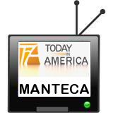Today in America - Manteca